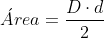 \acute{A}rea= \frac{D\cdot d}{2}