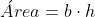 \acute{A}rea=b\cdot h